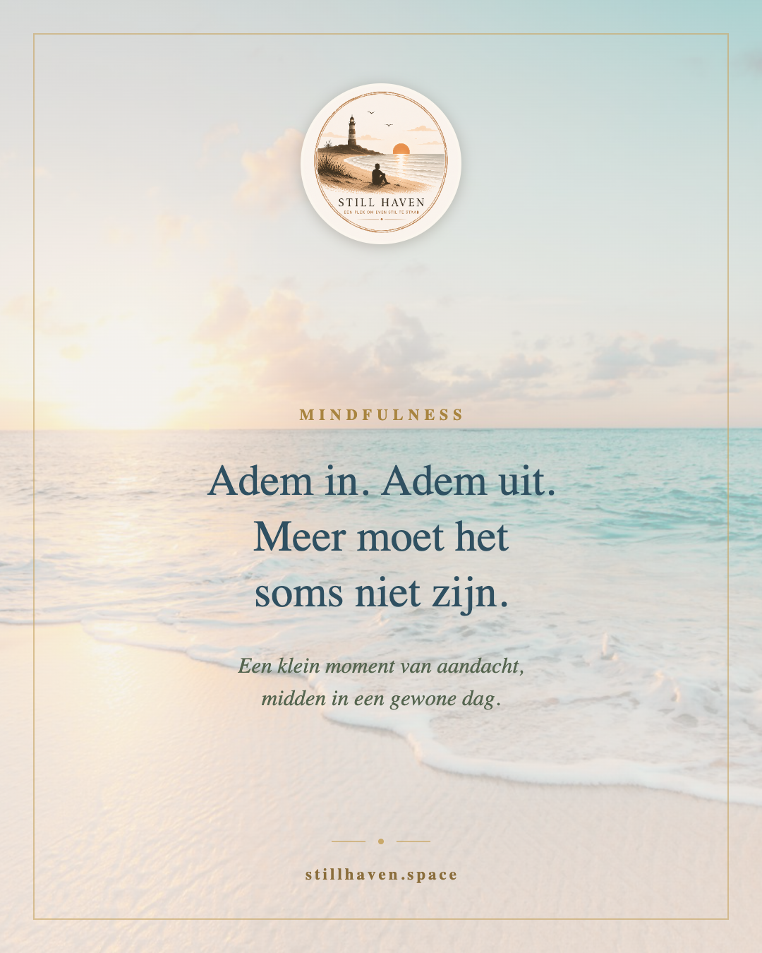 Adem in. Adem uit. Meer moet het soms niet zijn