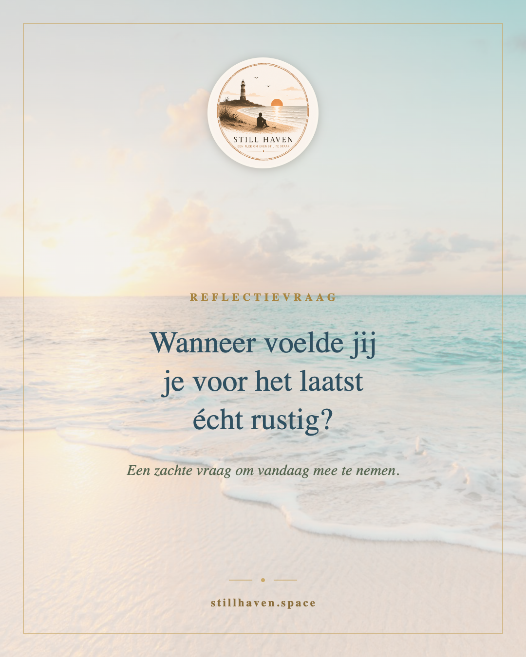 Wanneer voelde jij je voor het laatst echt rustig