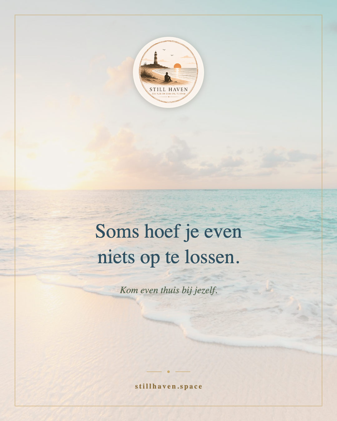 Soms hoef je even niets op te lossen