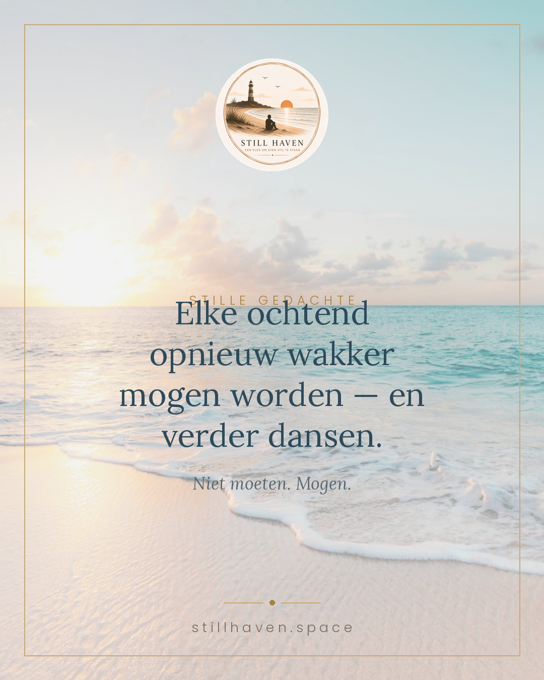 Elke ochtend opnieuw wakker mogen worden — en verder dansen.
