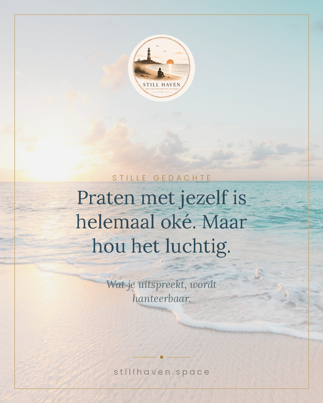 Praten met jezelf is helemaal oké. Maar hou het luchtig.