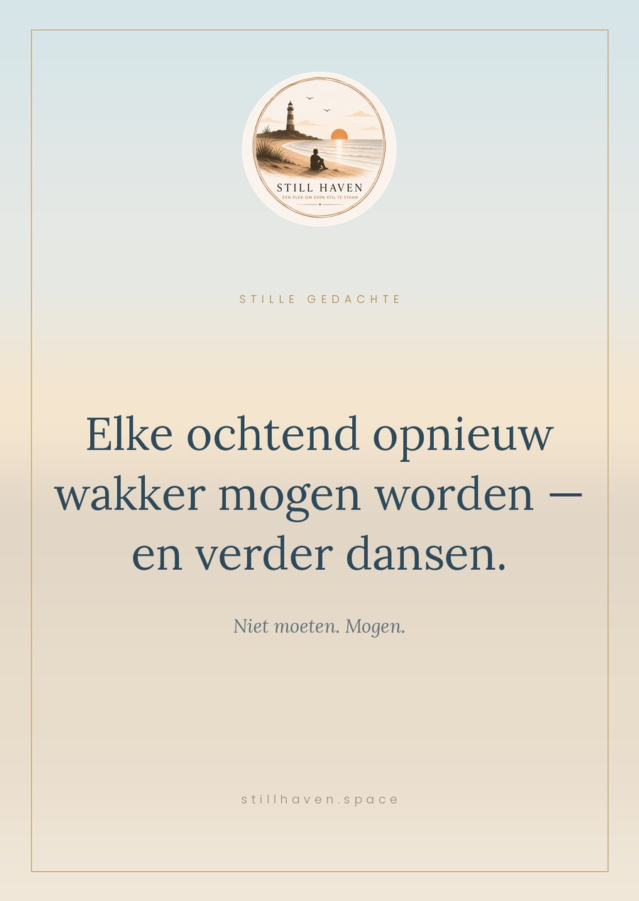 Kaart — Elke ochtend opnieuw wakker mogen worden — en verder dansen