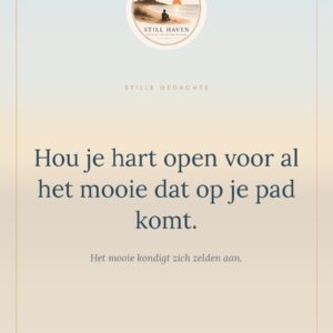 Kaart — Hou je hart open voor al het mooie dat op je pad komt