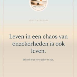 Kaart — Leven in een chaos van onzekerheden is ook leven