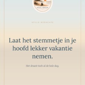 Kaart — Laat het stemmetje in je hoofd lekker vakantie nemen