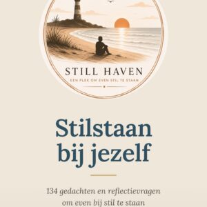 Stilstaan bij jezelf — het complete boek